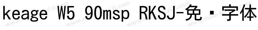 keage W5 90msp RKSJ字体转换